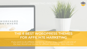 The 8 Best WordPress Themes for Affiliate Marketing