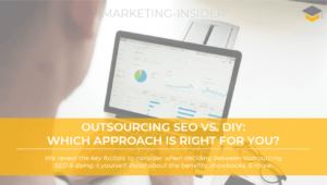 Outsourcing SEO Vs. DIY - Which Approach Is Right For You